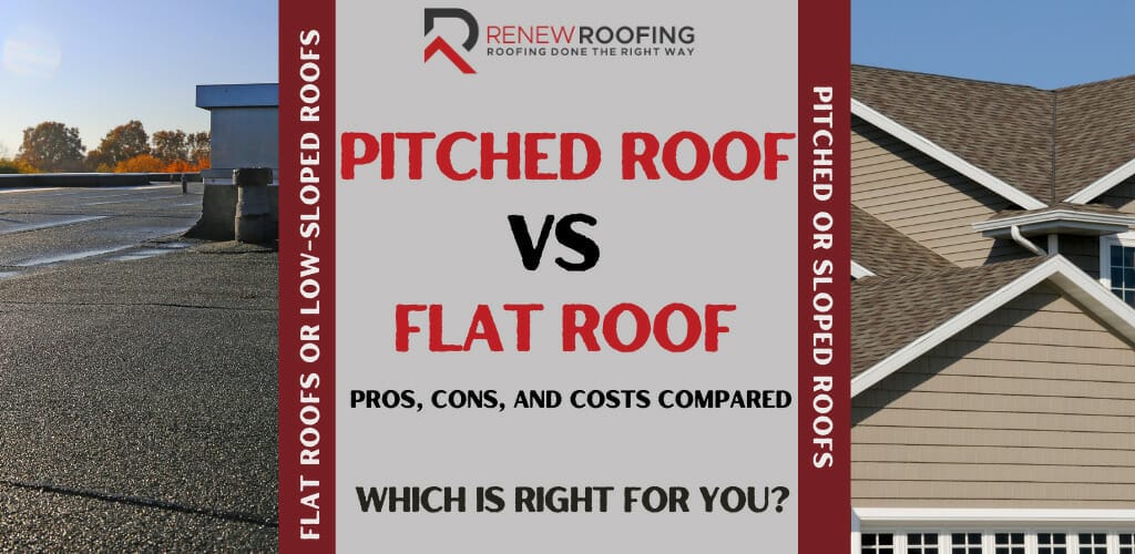 Flat Roof vs Pitched Roof: Pros, Cons, and Costs Compared