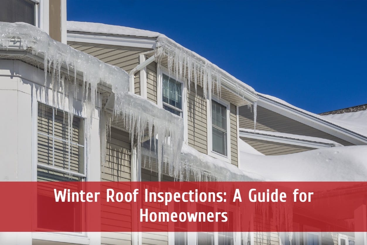 Winter Roof Inspections: A Guide for Homeowners