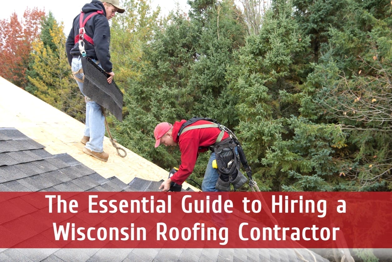 The Essential Guide to Hiring a Wisconsin Roofing Contractor