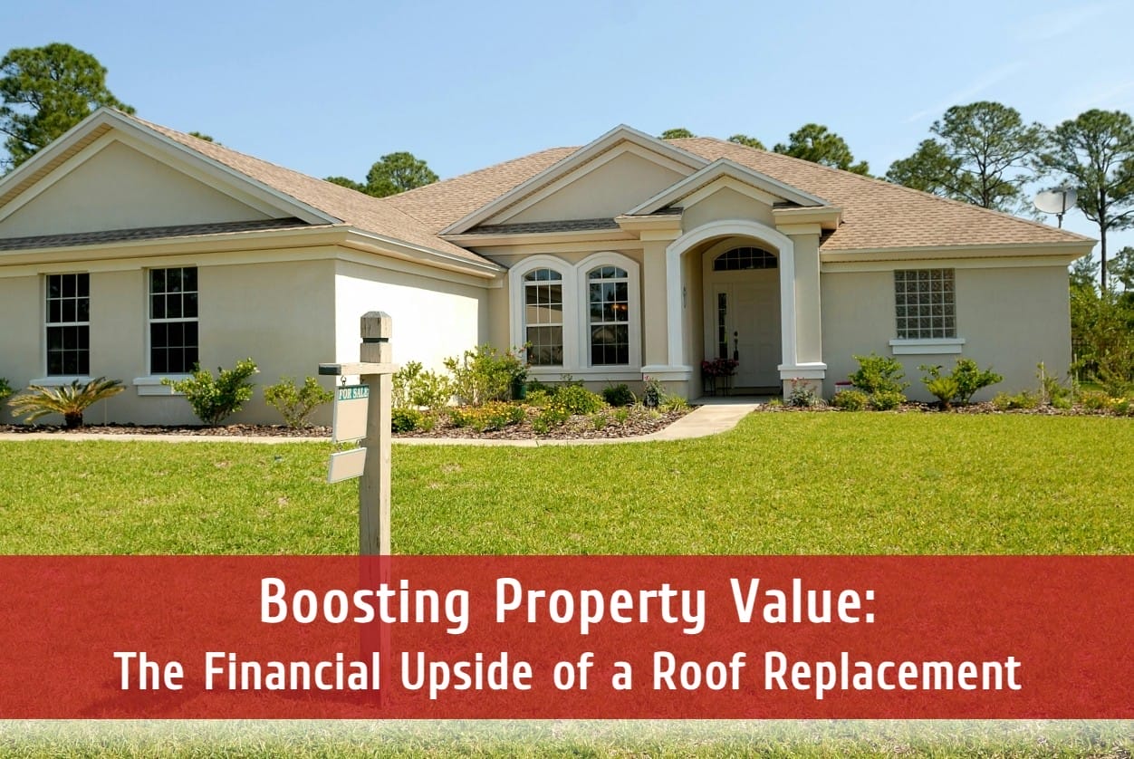 Boosting Property Value: The Financial Upside of a Roof Replacement