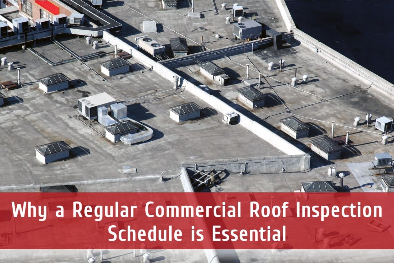 Why a Regular Commercial Roof Inspection Schedule is Essential